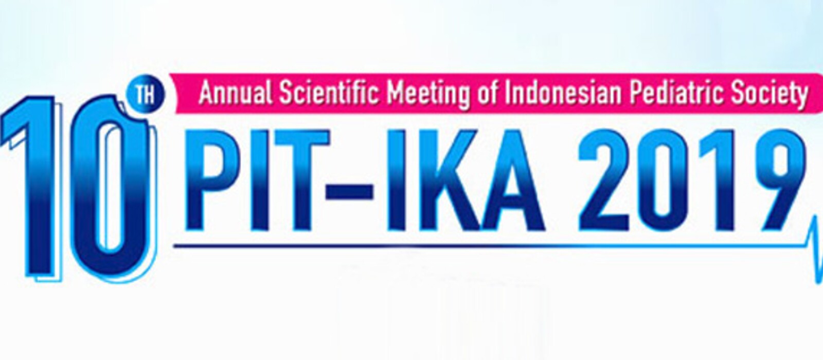 THE 10TH ANNUAL SCIENTIFIC MEETING OF INDONESIAN PEDIATRIC SOCIETY